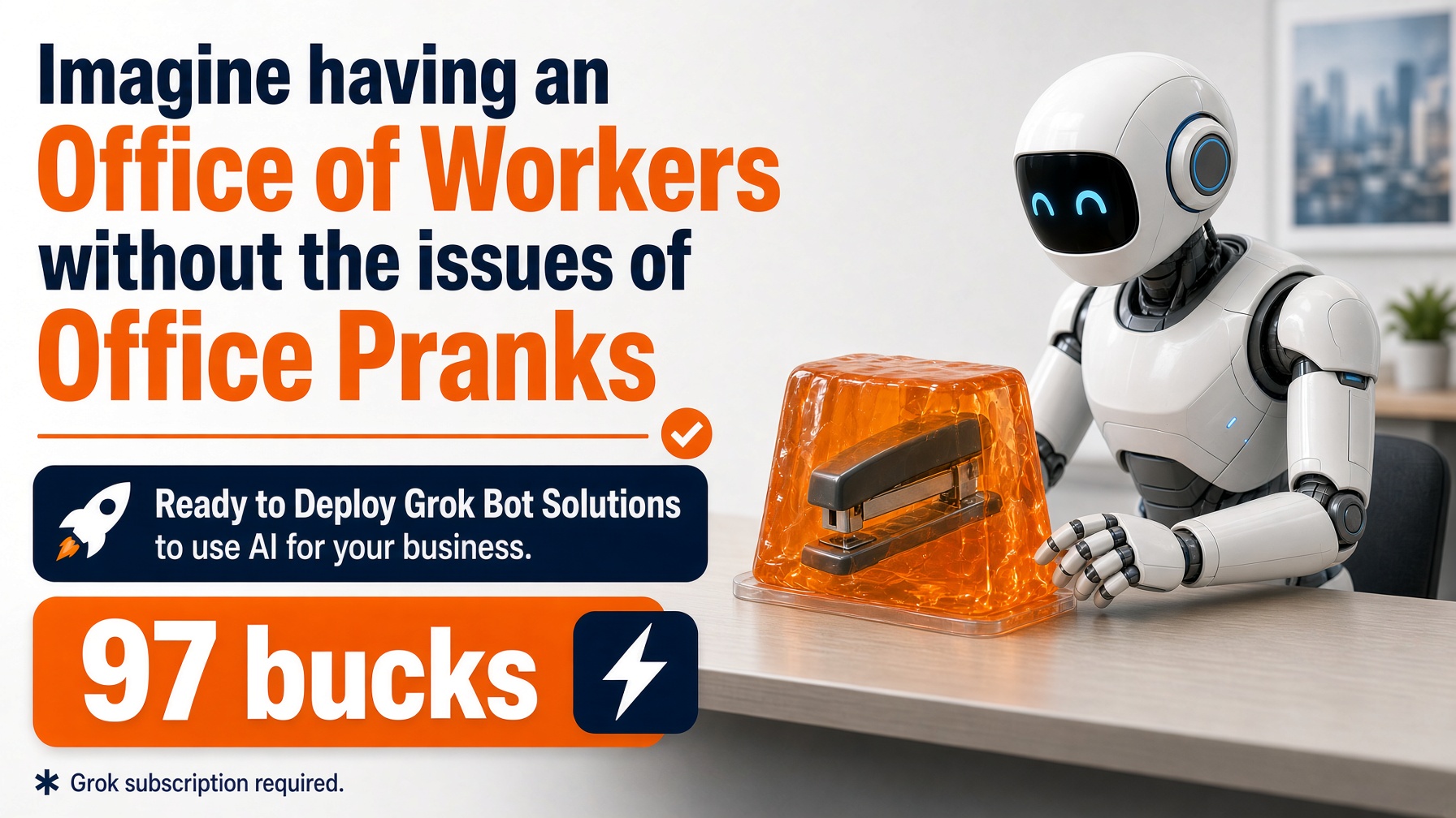 Office Space launch: intern robot at a desk. 97 bucks. Grok subscription required.